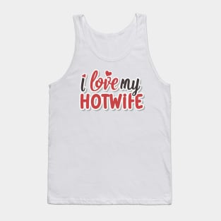 I Love My Hotwife Tank Top